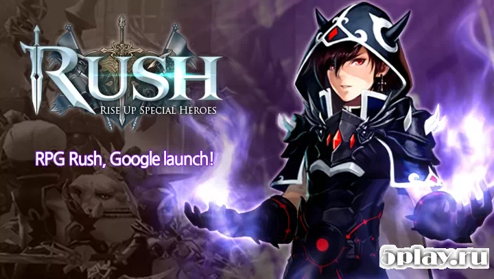 RUSH: Rise up special heroes 1.0.104